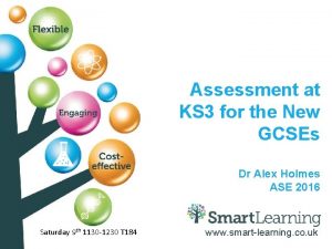 Assessment at KS 3 for the New GCSEs