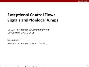 Carnegie Mellon Exceptional Control Flow Signals and Nonlocal
