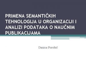 PRIMENA SEMANTIKIH TEHNOLOGIJA U ORGANIZACIJI I ANALIZI PODATAKA