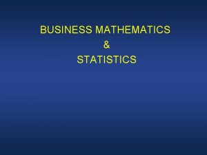 BUSINESS MATHEMATICS STATISTICS Module 3 Ratio and Proportions