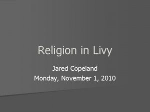 Religion in Livy Jared Copeland Monday November 1