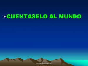 CUENTASELO AL MUNDO www iasdsanjudas com EL CHASCO