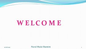 10262021 Nurul Huda Shamim 1 Teachers Introduction Nurul