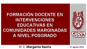 FORMACIN DOCENTE EN INTERVENCIONES EDUCATIVAS EN COMUNIDADES MARGINADAS