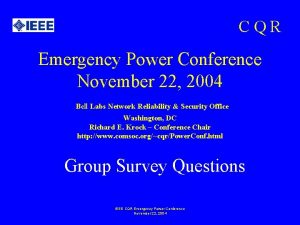 CQR Emergency Power Conference November 22 2004 Bell