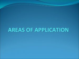 AREAS OF APPLICATION Behavior modification procedures have been