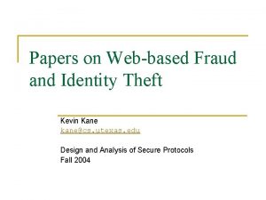 Papers on Webbased Fraud and Identity Theft Kevin