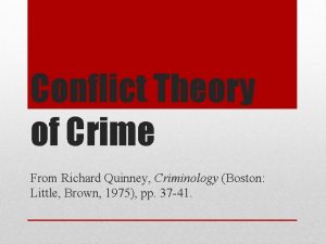 Conflict Theory of Crime From Richard Quinney Criminology