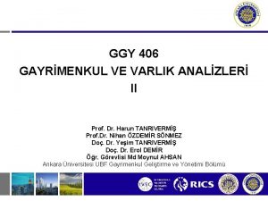 GGY 406 GAYRMENKUL VE VARLIK ANALZLER II Prof