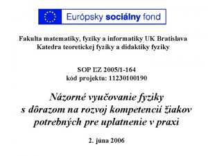 Fakulta matematiky fyziky a informatiky UK Bratislava Katedra