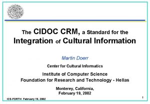 CIDOC CRM a Standard for the Integration of