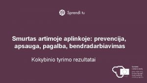 Smurtas artimoje aplinkoje prevencija apsauga pagalba bendradarbiavimas Kokybinio