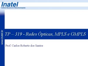 www inatel br TP 319 Redes pticas MPLS