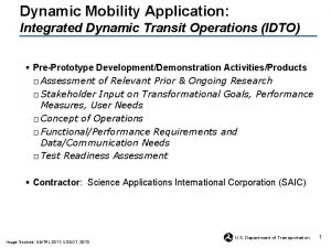 Dynamic Mobility Application Integrated Dynamic Transit Operations IDTO