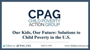 Our Kids Our Future Solutions to Child Poverty