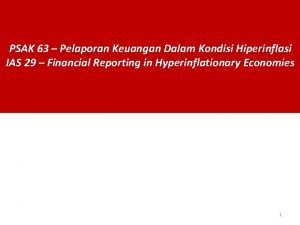PSAK 63 Pelaporan Keuangan Dalam Kondisi Hiperinflasi IAS