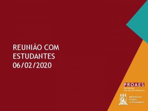 REUNIO COM ESTUDANTES 06022020 PAUTA 1 INFORMES Andamento