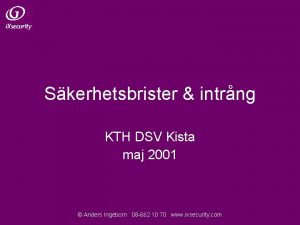 Skerhetsbrister intrng KTH DSV Kista maj 2001 Anders