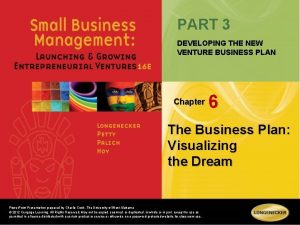 PART 3 DEVELOPING THE NEW VENTURE BUSINESS PLAN