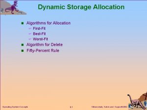 Dynamic Storage Allocation n Algorithms for Allocation F