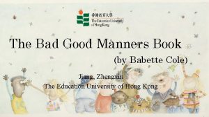 The Bad Good Manners Book by Babette Cole