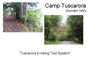 Camp Tuscarora founded 1952 Tuscaroras Hiking Trail System