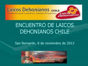 ENCUENTRO DE LAICOS DEHONIANOS CHILE San Bernardo 8