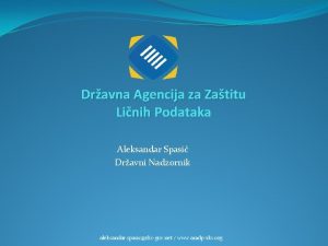 Dravna Agencija za Zatitu Linih Podataka Aleksandar Spasi