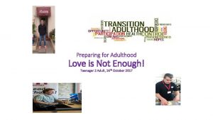 Preparing for Adulthood Love is Not Enough Teenager