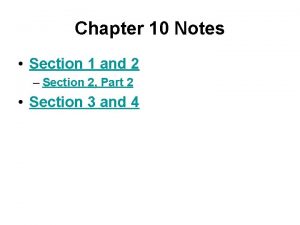 Chapter 10 Notes Section 1 and 2 Section