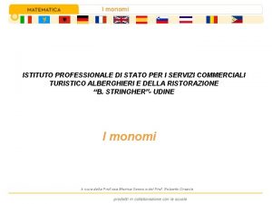 I monomi ISTITUTO PROFESSIONALE DI STATO PER I