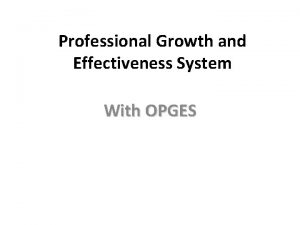 Professional Growth and Effectiveness System With OPGES Purpose