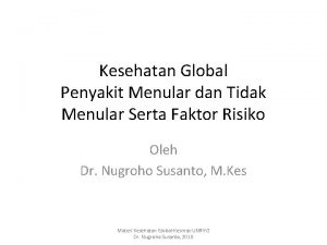 Kesehatan Global Penyakit Menular dan Tidak Menular Serta