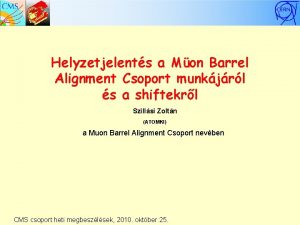 Helyzetjelents a Mon Barrel Alignment Csoport munkjrl s