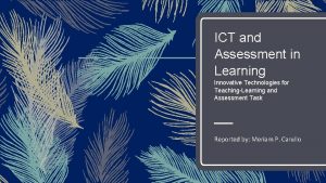 ICT and Assessment in Learning Innovative Technologies for