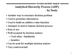 Decision and Risk Analysis Analytical Hierarchy Process AHP