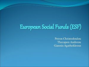 European Social Funds ESF Petros Christodoulou Therapon Andreou