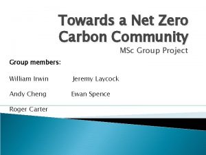 Towards a Net Zero Carbon Community MSc Group