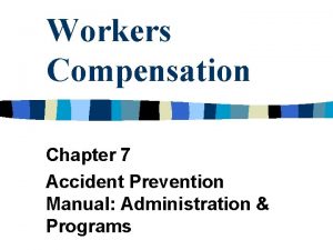 Workers Compensation Chapter 7 Accident Prevention Manual Administration