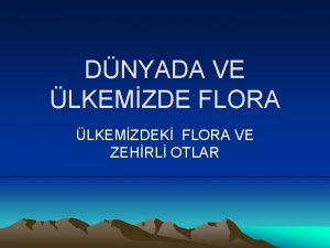 DNYADA VE LKEMZDE FLORA LKEMZDEK FLORA VE ZEHRL