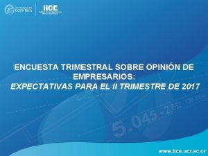 ENCUESTA TRIMESTRAL SOBRE OPININ DE EMPRESARIOS EXPECTATIVAS PARA