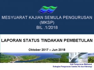 MESYUARAT KAJIAN SEMULA PENGURUSAN MKSP BIL 12018 LAPORAN