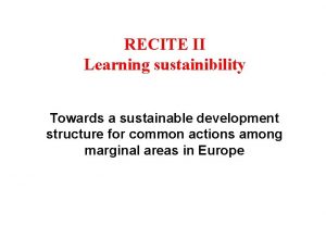 RECITE II Learning sustainibility Towards a sustainable development