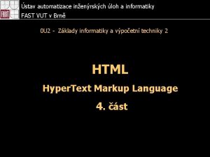 stav automatizace inenrskch loh a informatiky FAST VUT