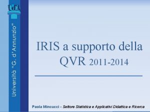 IRIS a supporto della QVR 2011 2014 Paola