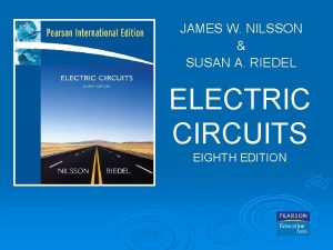 JAMES W NILSSON SUSAN A RIEDEL ELECTRIC CIRCUITS