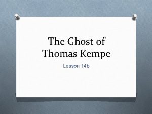 The Ghost of Thomas Kempe Lesson 14 b
