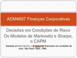 ADM 4007 Finanas Corporativas Decises em Condies de