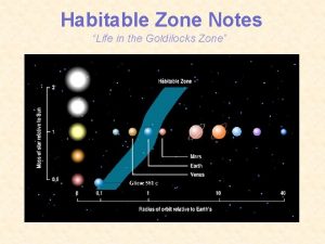 Habitable Zone Notes Life in the Goldilocks Zone