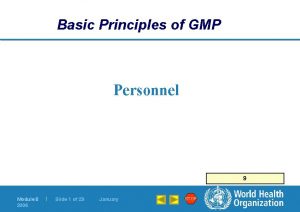 Basic Principles of GMP Personnel 9 Module 8